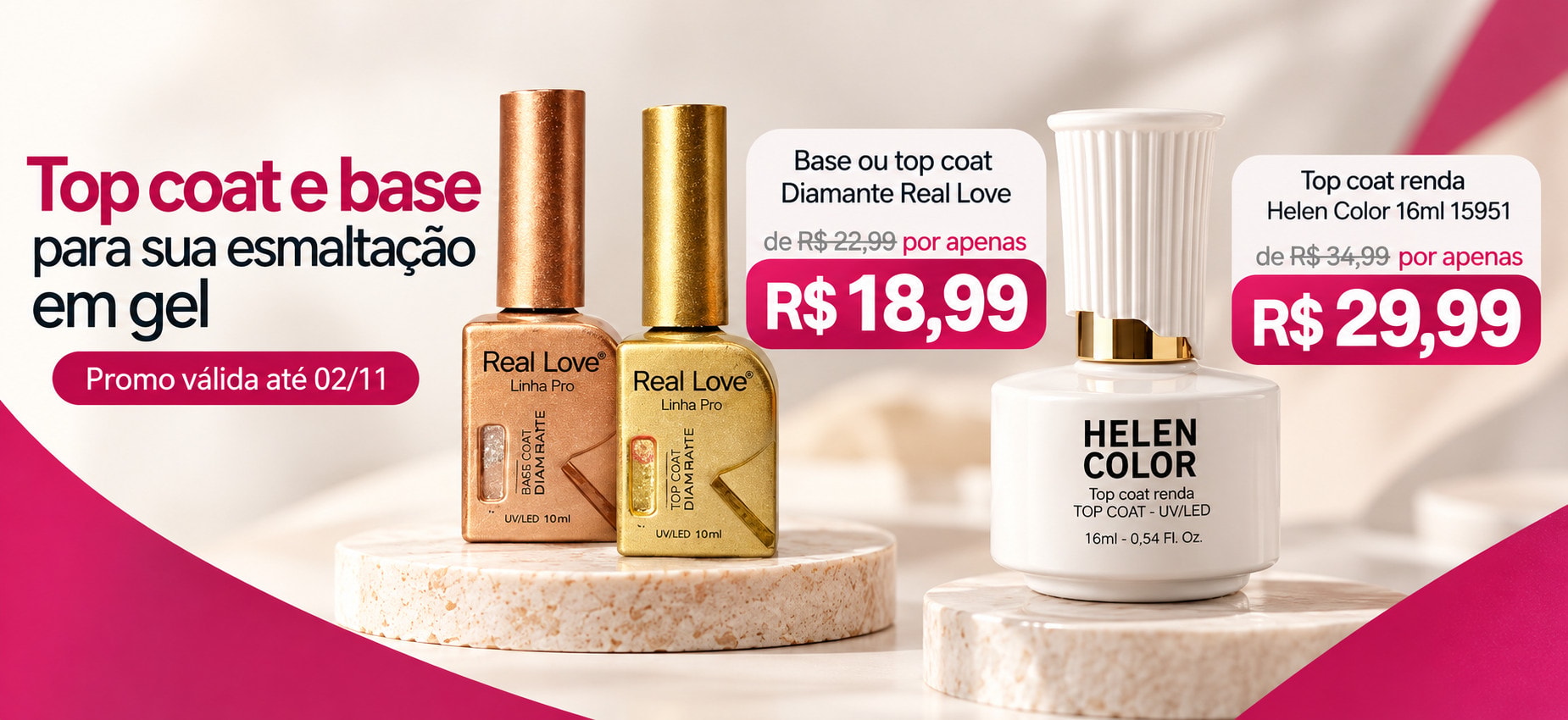 Top coat e base para sua esmaltação em gel — oferta válida até 02/11/2026