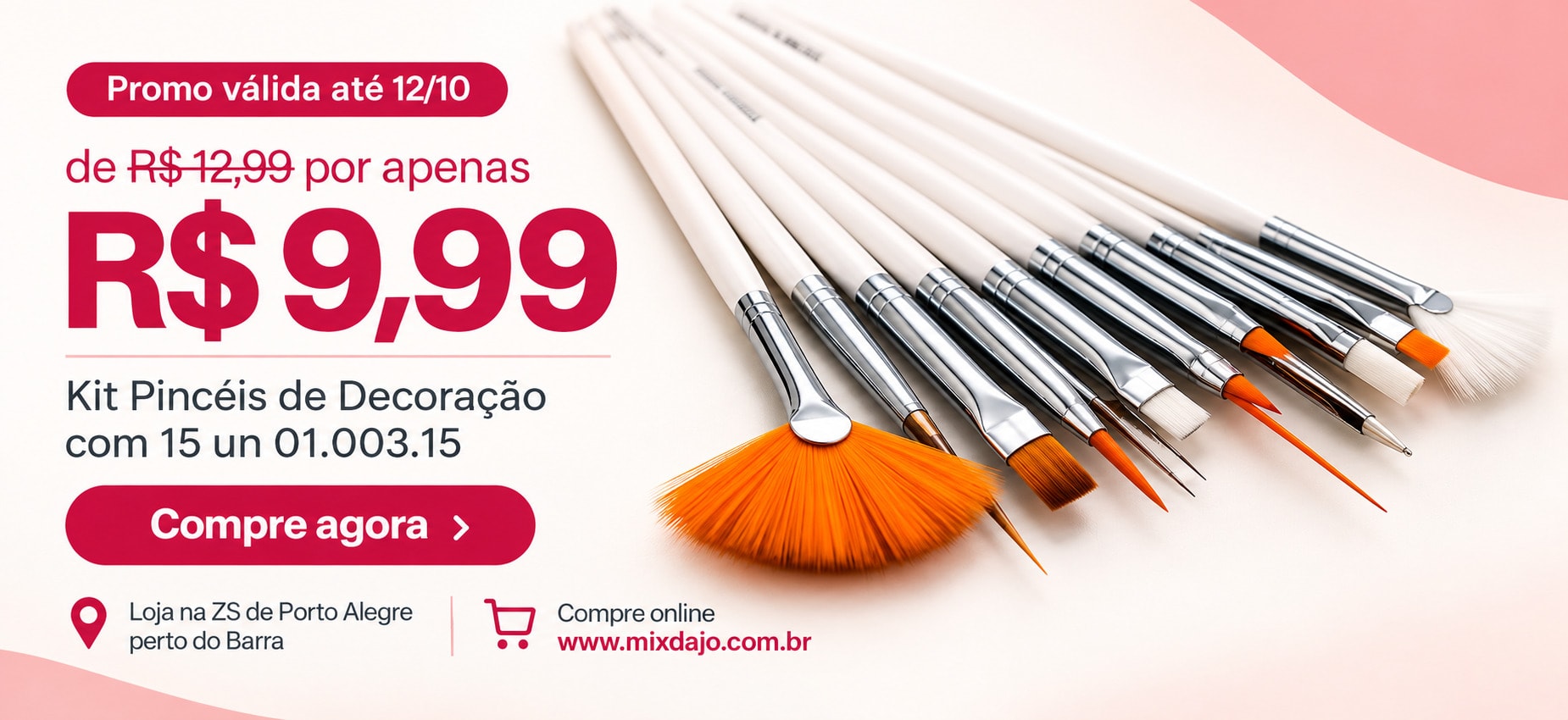 Kit Pincéis de Decoração com 15 un de R$ 12,99 por R$ 9,99 até 12/10/2026