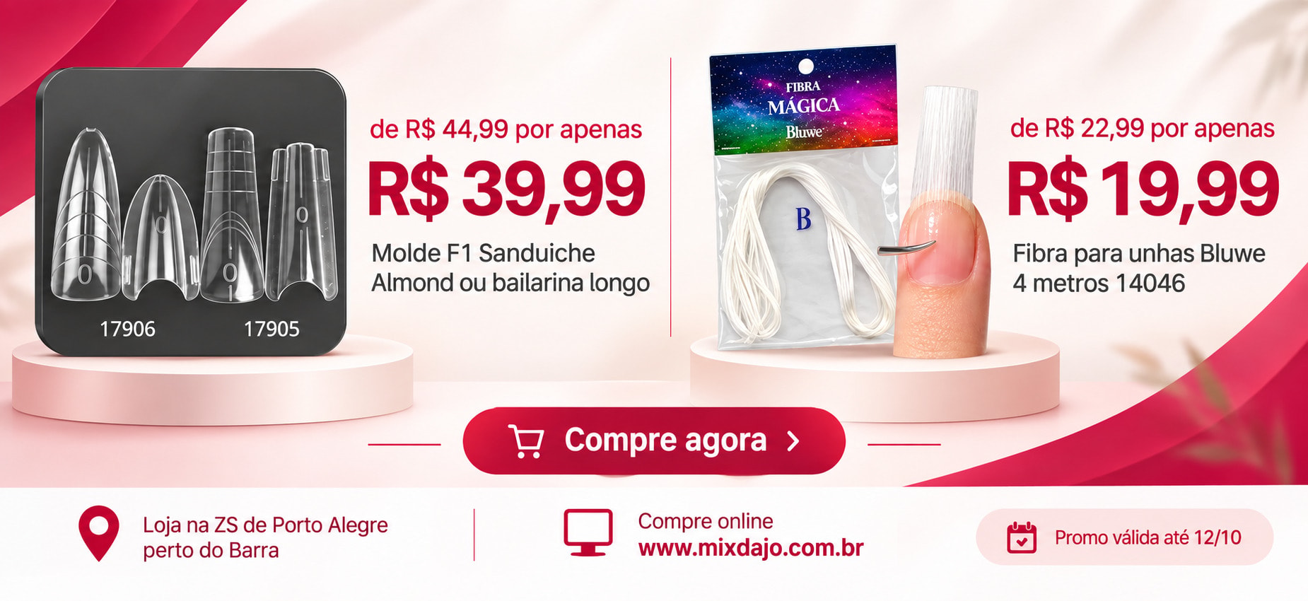 Molde F1 Sanduiche Almond ou Bailarina por R$39,99 e Fibra Bluwe 4 metros por R$19,99, até 12/10/2026