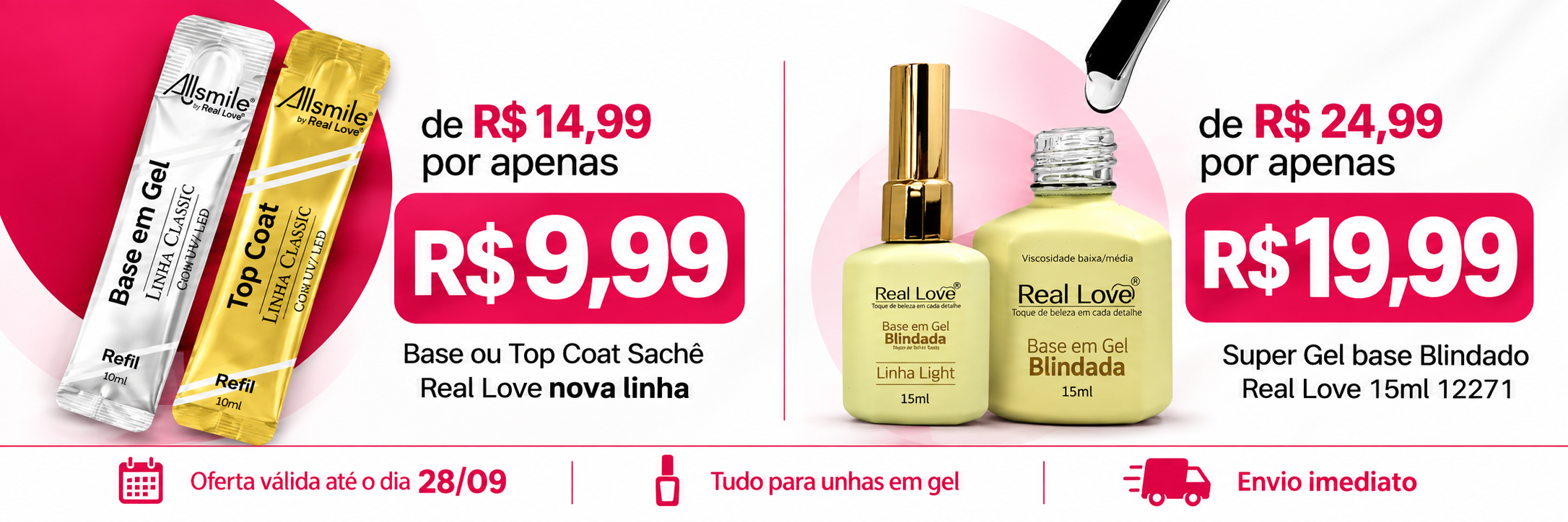 Base ou Top Coat Sachê e Super Gel Base Blindado Real Love em oferta até 28/09