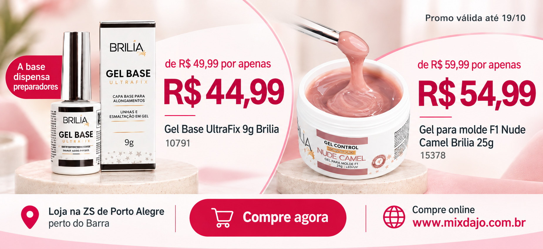 Gel Base UltraFix 9g por R$ 44,99 e Gel Control Nude Camel 25g por R$ 54,99, até 19/10/2026