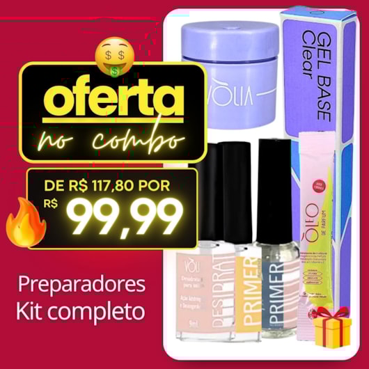 Combo Kit completo preparadores Vòlia 6 itens para unhas