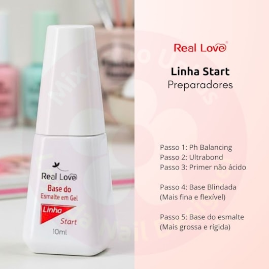 Linha Start Real Love 10ml preparadores e top coats para unhas